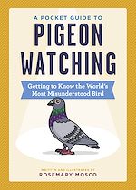 Télécharger le livre :  A Pocket Guide to Pigeon Watching