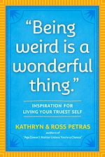 Télécharger le livre :  "Being Weird Is a Wonderful Thing"