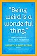 Télécharger le livre :  "Being Weird Is a Wonderful Thing"