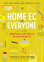 Télécharger le livre :  Home Ec for Everyone: Practical Life Skills in 118 Projects