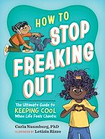Télécharger le livre :  How to Stop Freaking Out