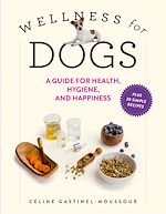 Télécharger le livre :  Wellness for Dogs