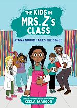 Download this eBook The Kids in Mrs. Z's Class: Ayana Ndoum Takes the Stage