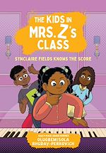 Télécharger le livre :  The Kids in Mrs. Z's Class: Synclaire Fields Knows the Score