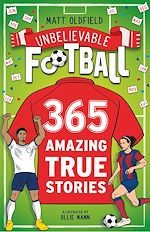 Télécharger le livre :  365 Amazing True Football Stories
