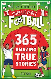 Téléchargez le livre :  365 Amazing True Football Stories