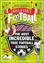 Télécharger le livre :  The Most Incredible True Football Stories (You Never Knew) UPDATED WITH NEW BONUS STORIES