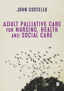 Télécharger le livre :  Adult Palliative Care for Nursing, Health and Social Care