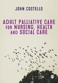 Téléchargez le livre :  Adult Palliative Care for Nursing, Health and Social Care