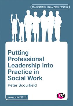 Télécharger le livre :  Putting Professional Leadership into Practice in Social Work