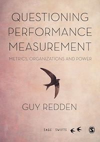 Téléchargez le livre :  Questioning Performance Measurement: Metrics, Organizations and Power