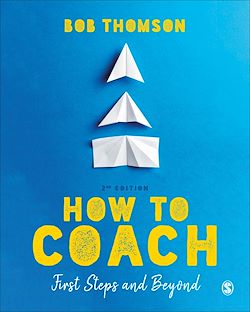 Télécharger le livre :  How to Coach: First Steps and Beyond