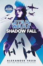 Télécharger le livre :  Star Wars: Shadow Fall