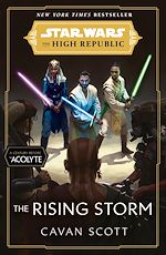 Télécharger le livre :  Star Wars: The Rising Storm (The High Republic)