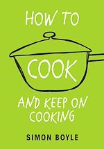 Télécharger le livre :  How to Cook and Keep on Cooking