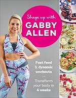 Télécharger le livre :  Shape Up with Gabby Allen