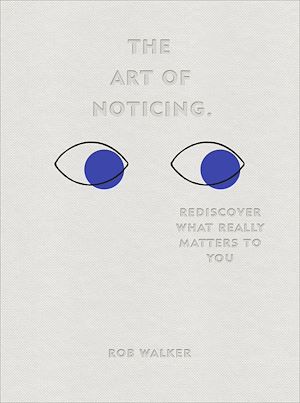 Téléchargez le livre :  The Art of Noticing