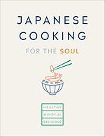 Télécharger le livre :  Japanese Cooking for the Soul