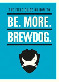 Téléchargez le livre :  Be. More. BrewDog.