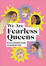 Télécharger le livre :  We Are Fearless Queens: Killer clapbacks from modern icons