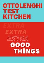 Télécharger le livre :  Ottolenghi Test Kitchen: Extra Good Things