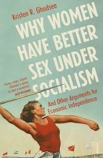 Download this eBook Why Women Have Better Sex Under Socialism