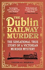 Télécharger le livre :  The Dublin Railway Murder