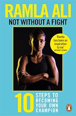 Download this eBook Not Without a Fight: Ten Steps to Becoming Your Own Champion