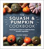 Télécharger le livre :  The Squash and Pumpkin Cookbook