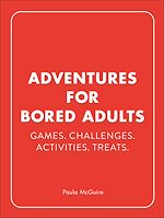Télécharger le livre :  Adventures for Bored Adults