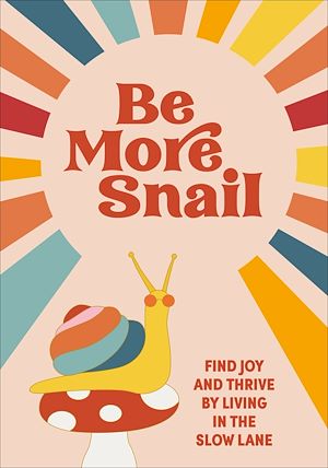 Download the eBook: Be More Snail