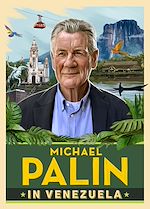 Télécharger le livre :  Michael Palin in Venezuela