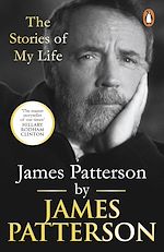 Download this eBook James Patterson: The Stories of My Life