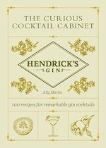 Télécharger le livre :  Hendrick's Gin's The Curious Cocktail Cabinet