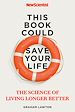 Télécharger le livre :  This Book Could Save Your Life
