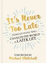 Télécharger le livre :  It's Never Too Late