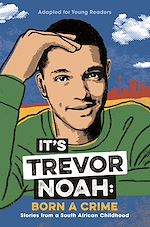 Télécharger le livre :  It's Trevor Noah: Born a Crime