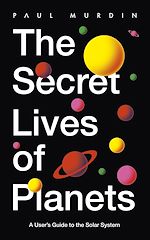 Télécharger le livre :  The Secret Lives of Planets