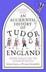 Télécharger le livre :  An Accidental History of Tudor England