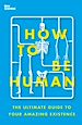 Télécharger le livre :  How to Be Human