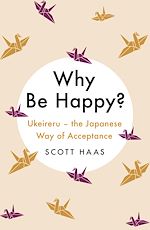 Télécharger le livre :  Why Be Happy?