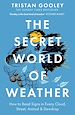 Télécharger le livre :  The Secret World of Weather