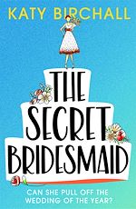 Télécharger le livre :  The Secret Bridesmaid