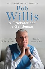 Download this eBook Bob Willis: A Cricketer and a Gentleman
