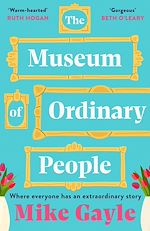 Télécharger le livre :  The Museum of Ordinary People