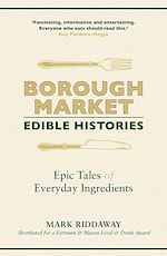 Télécharger le livre :  Borough Market: Edible Histories
