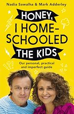 Télécharger le livre :  Honey, I Homeschooled the Kids