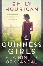 Télécharger le livre :  The Guinness Girls:  A Hint of Scandal