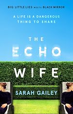 Télécharger le livre :  The Echo Wife