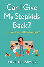 Télécharger le livre :  Can I Give My Stepkids Back?